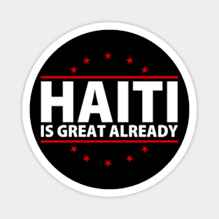 Haiti Is Great Already Magnet